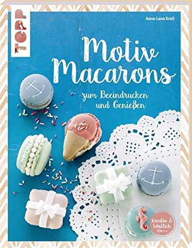 Motiv Macarons: zum Beeindrucken und Genießen (kreativ.kompakt.) von Frech